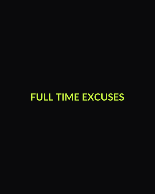 Full Time Excuses Tee — front