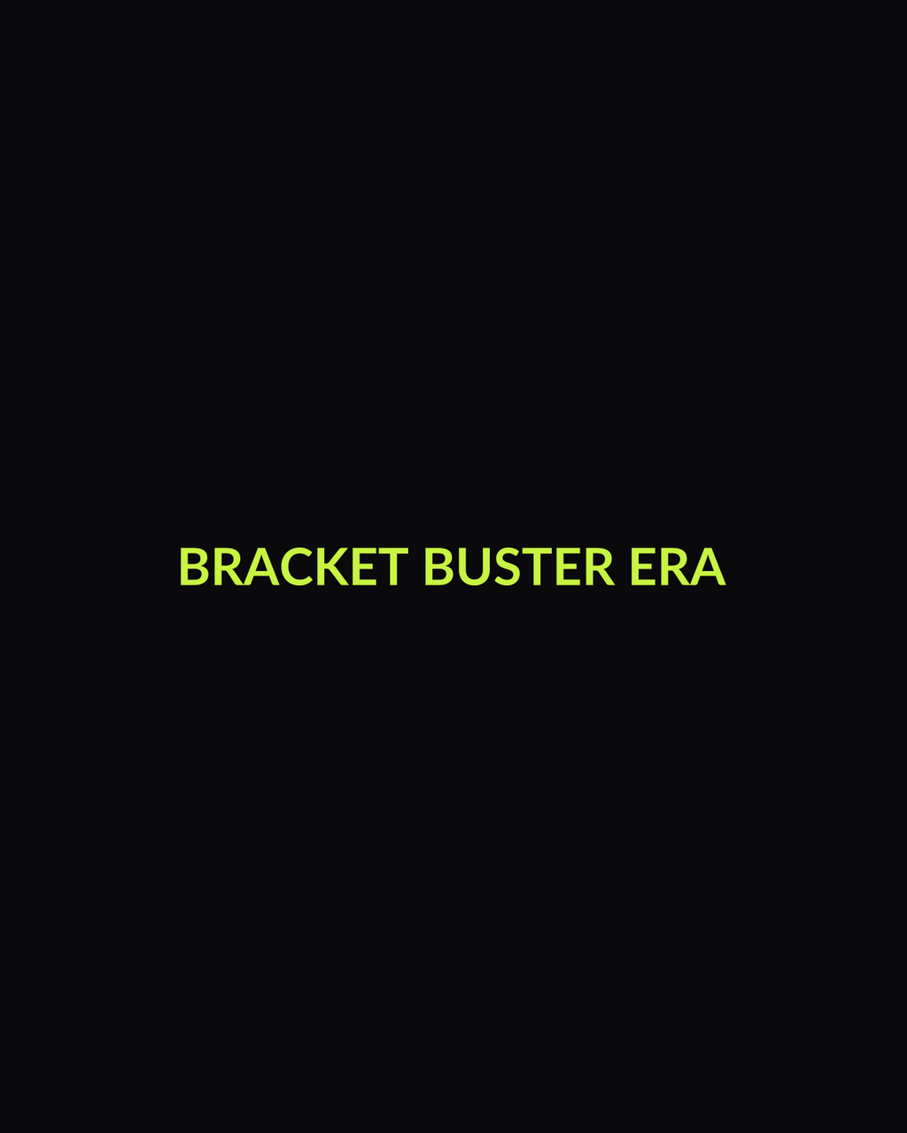 Bracket Buster Era Tee — front